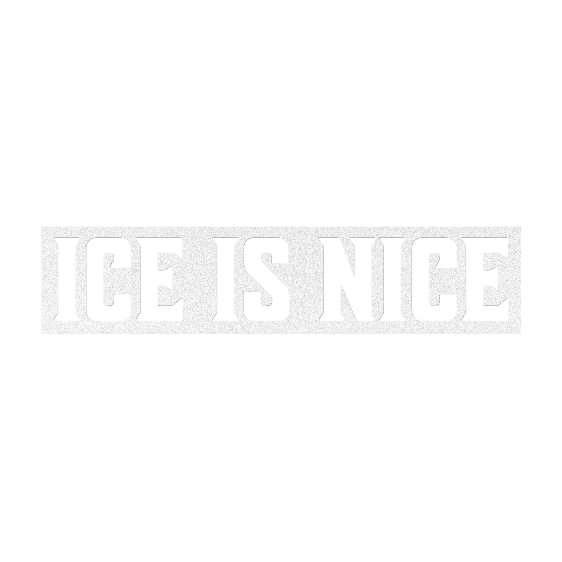 Ice is Nice Die-Cut Metal Sign - Cold Plunge Gear